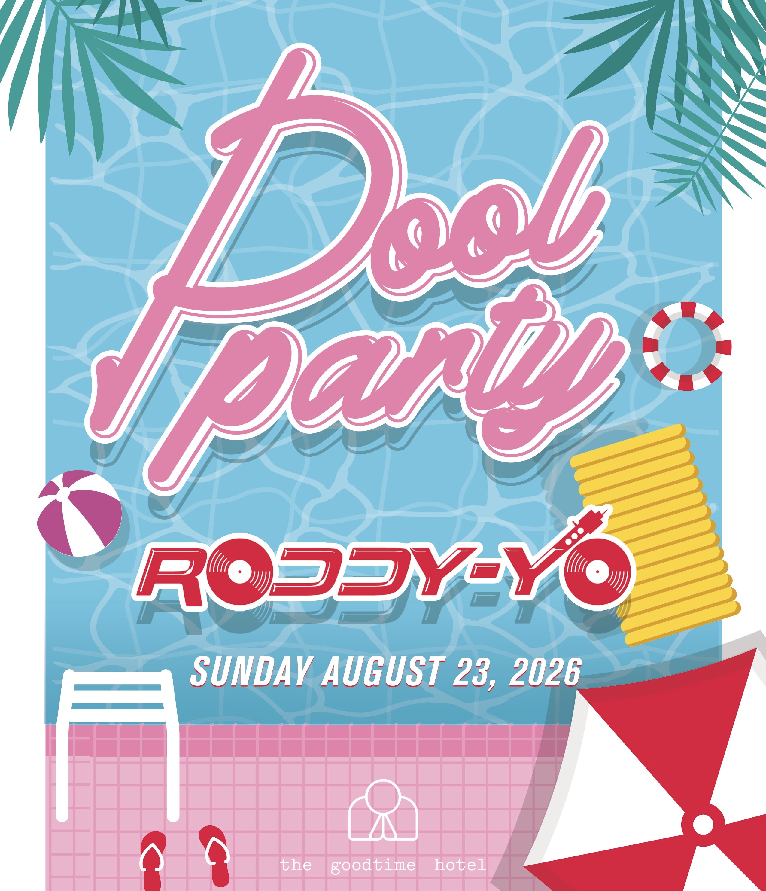 Goodtime Hotel Pool Party