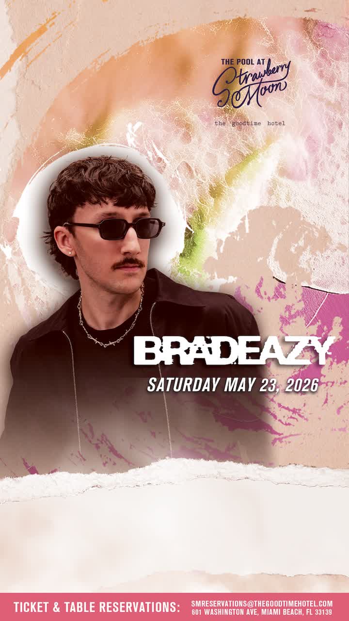 BRADEAZY at Strawberry Moon - Saturday May 23, 2026